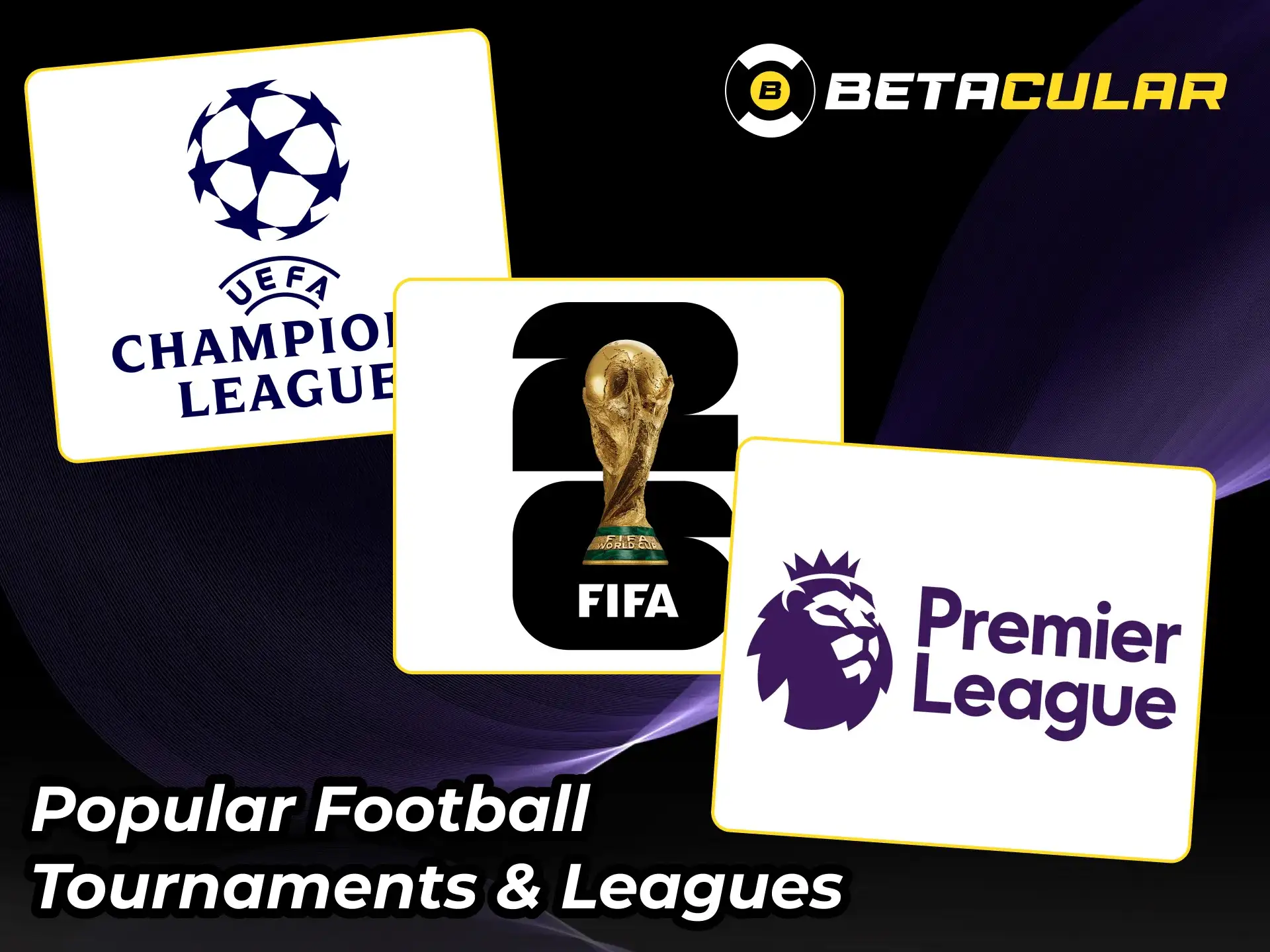 Follow biggest football tournaments and win big at Betacular sportsbook.